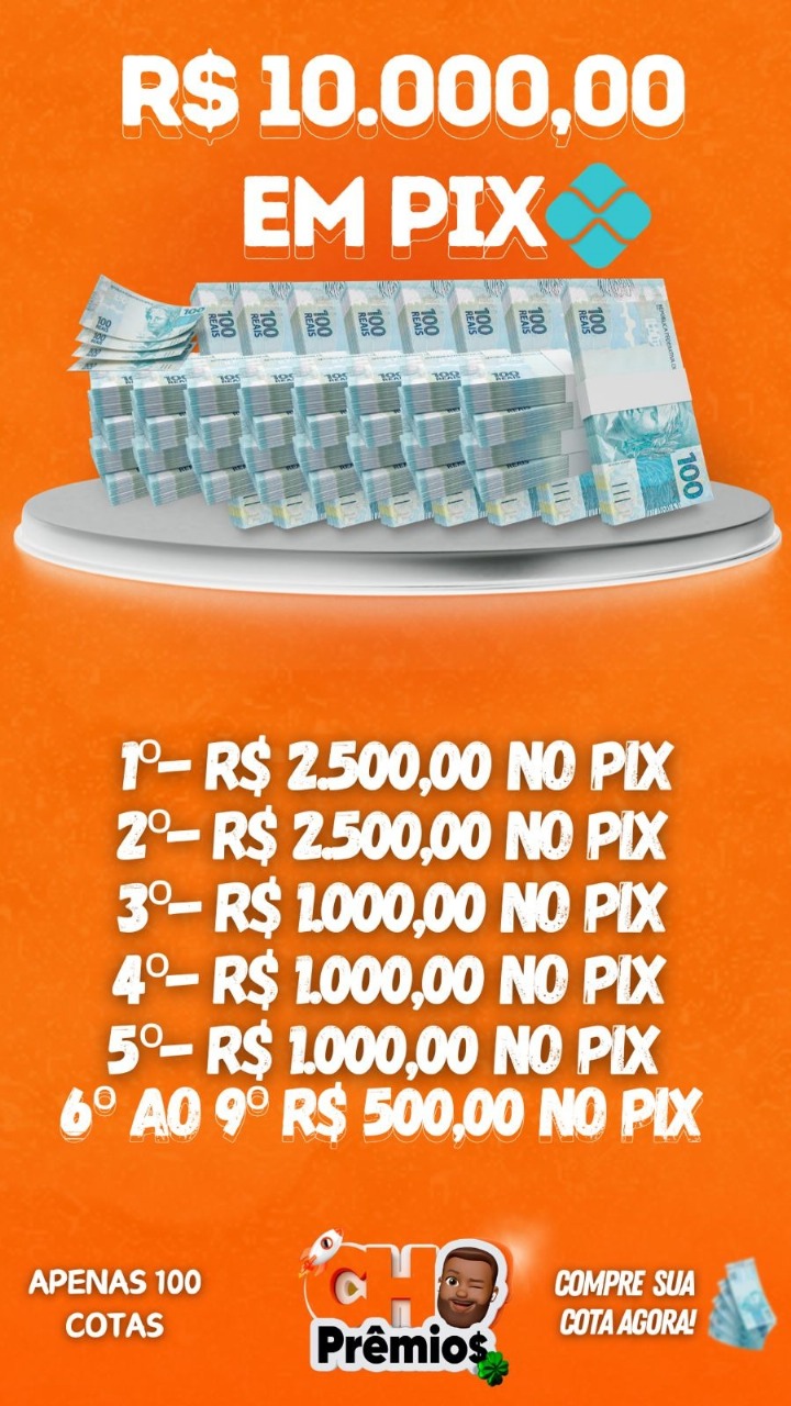2 Pix de R$2.500,00 + 3 Pix de R$1.000,00 + 4 Pix de R$500,00